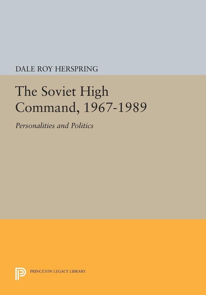 The Soviet High Command 1967-1989