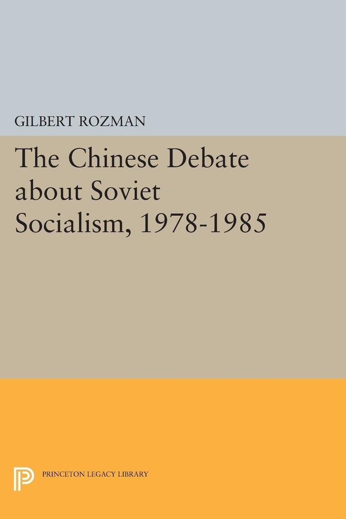 The Chinese Debate about Soviet Socialism 1978-1985