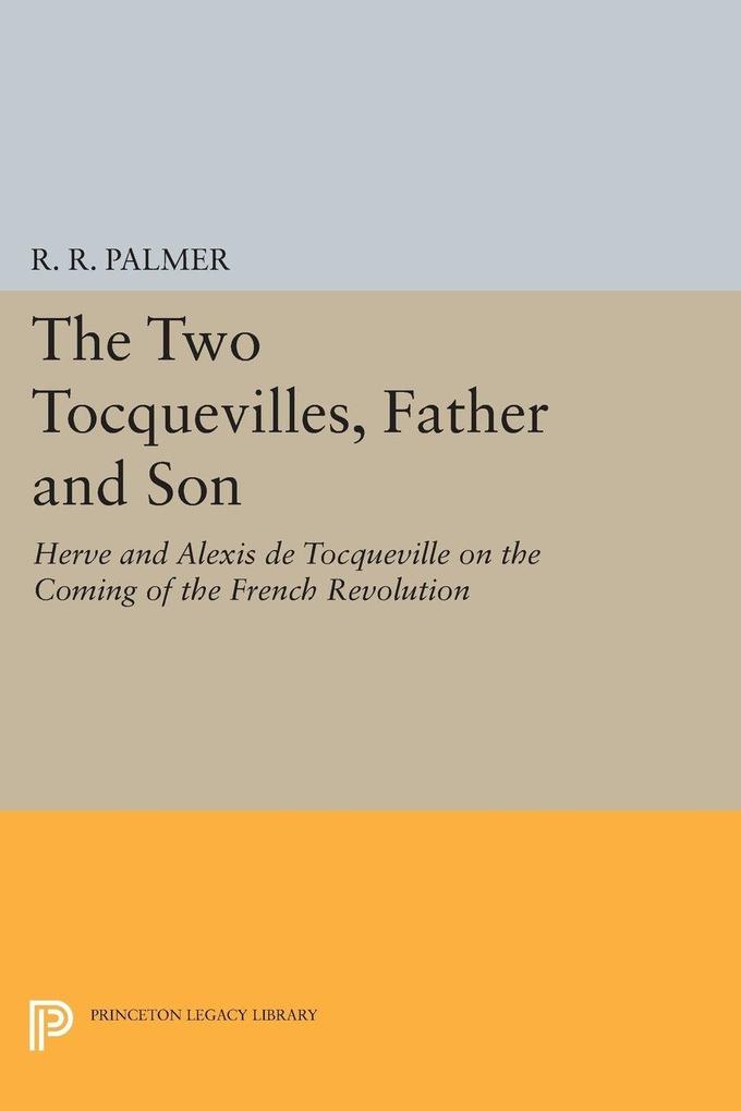 The Two Tocquevilles Father and Son
