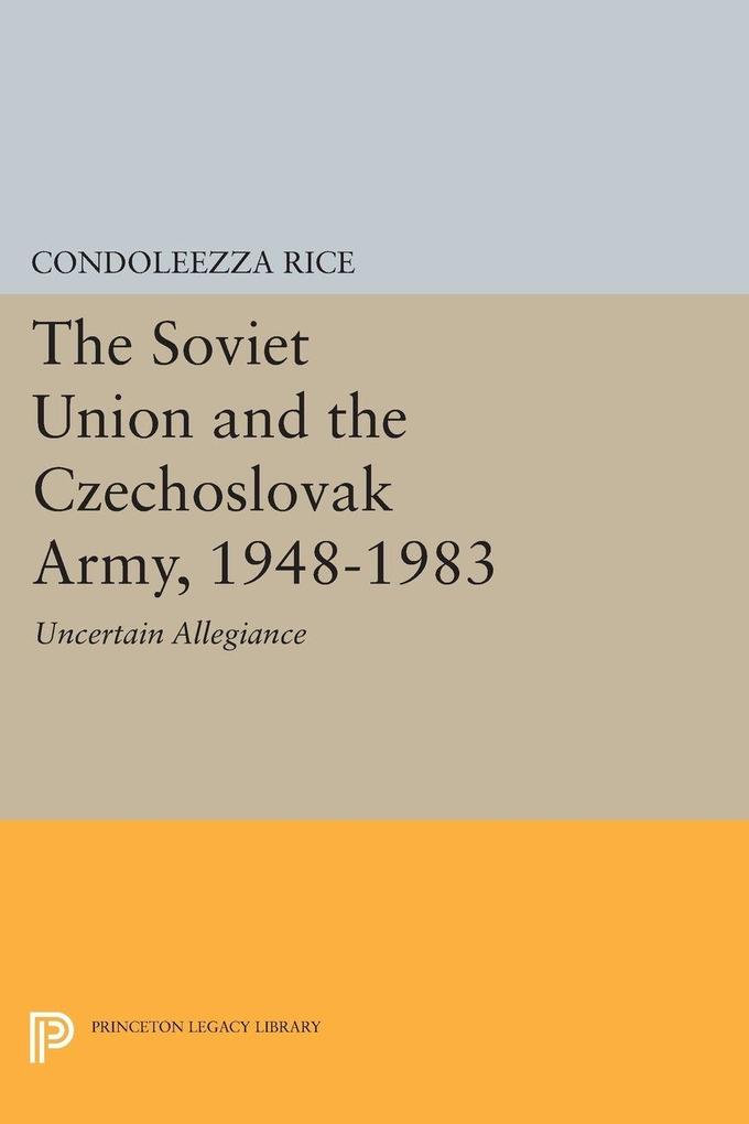 The Soviet Union and the Czechoslovak Army 1948-1983