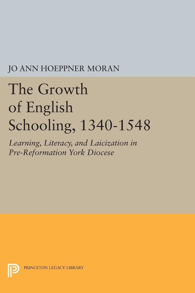 The Growth of English Schooling 1340-1548