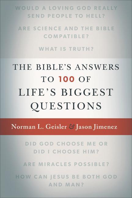 The Bible‘s Answers to 100 of Life‘s Biggest Questions