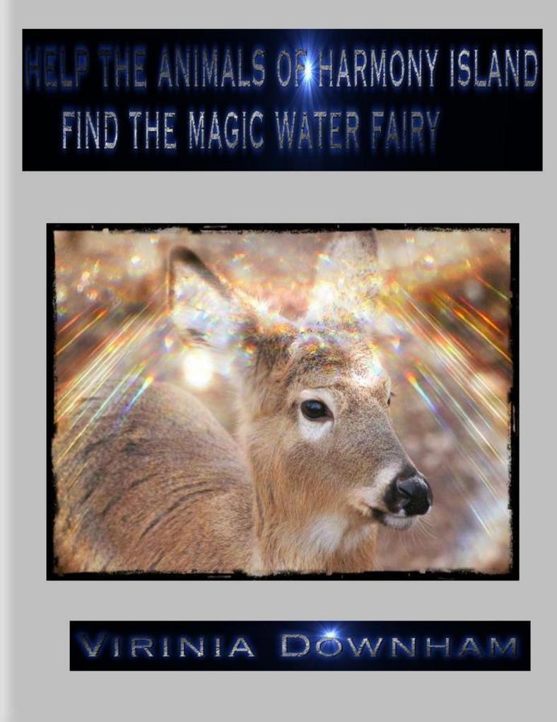Help the Animals of Harmony Island Find the Magic Water Fairy