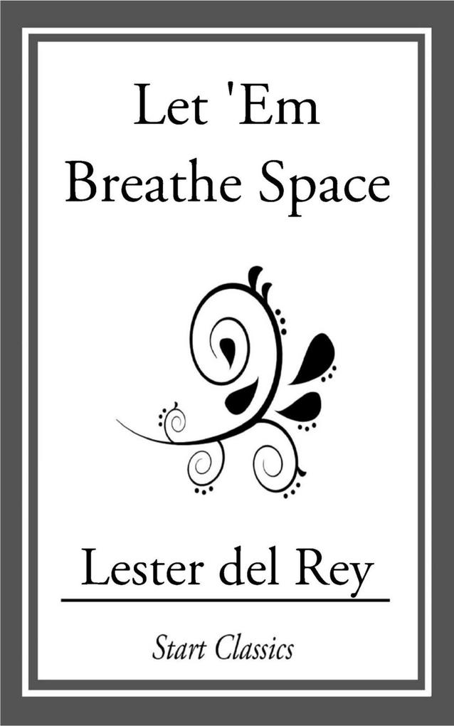 Let ‘Em Breathe Space