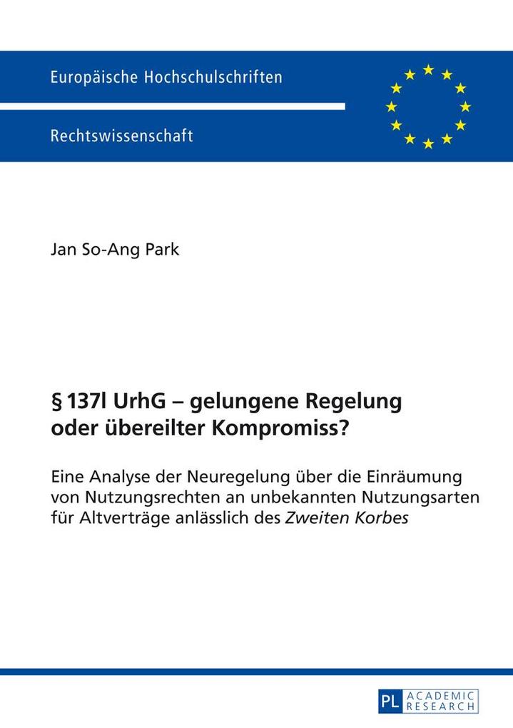§ 137l UrhG - gelungene Regelung oder übereilter Kompromiss?
