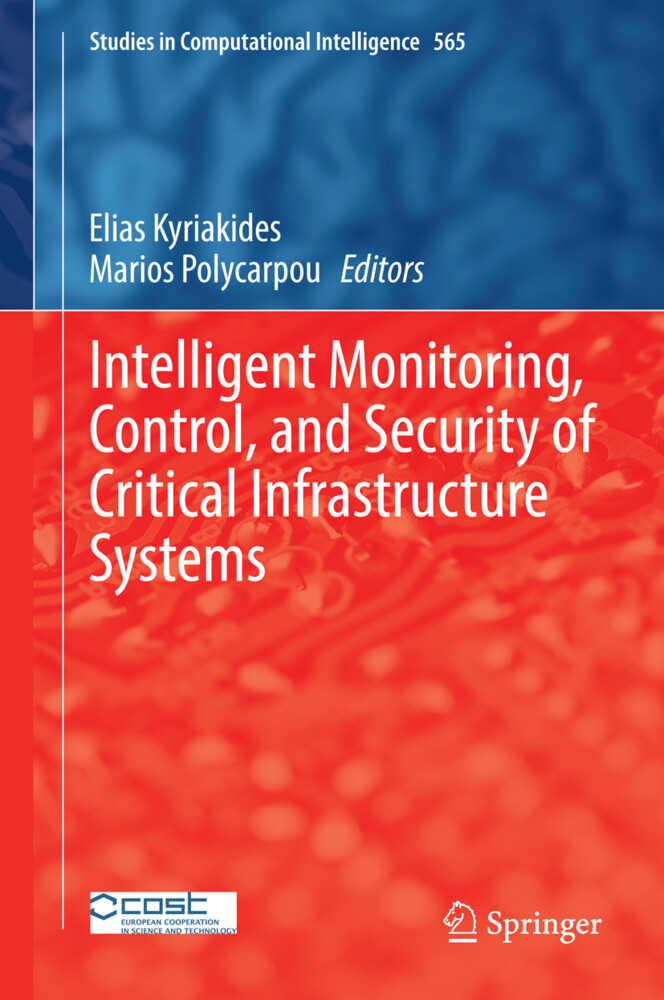Intelligent Monitoring Control and Security of Critical Infrastructure Systems