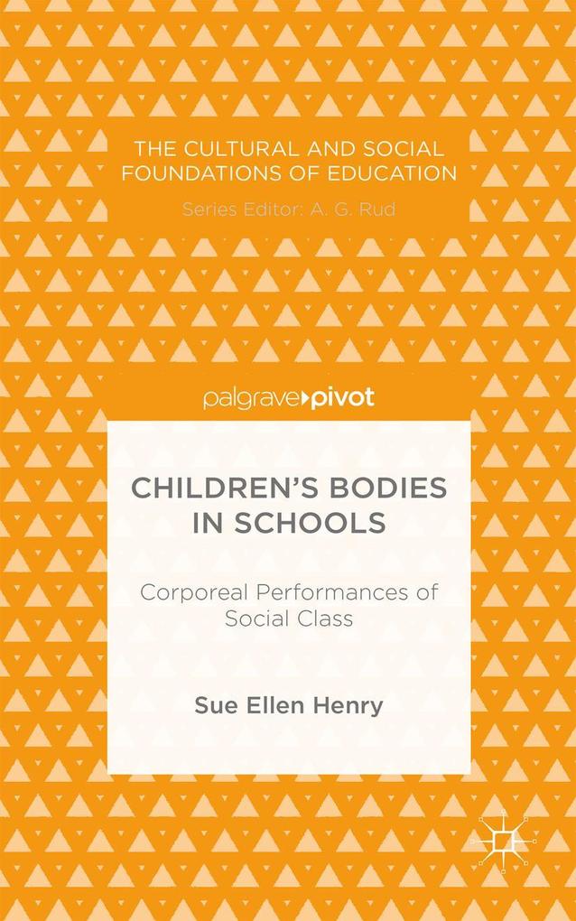 Children‘s Bodies in Schools: Corporeal Performances of Social Class