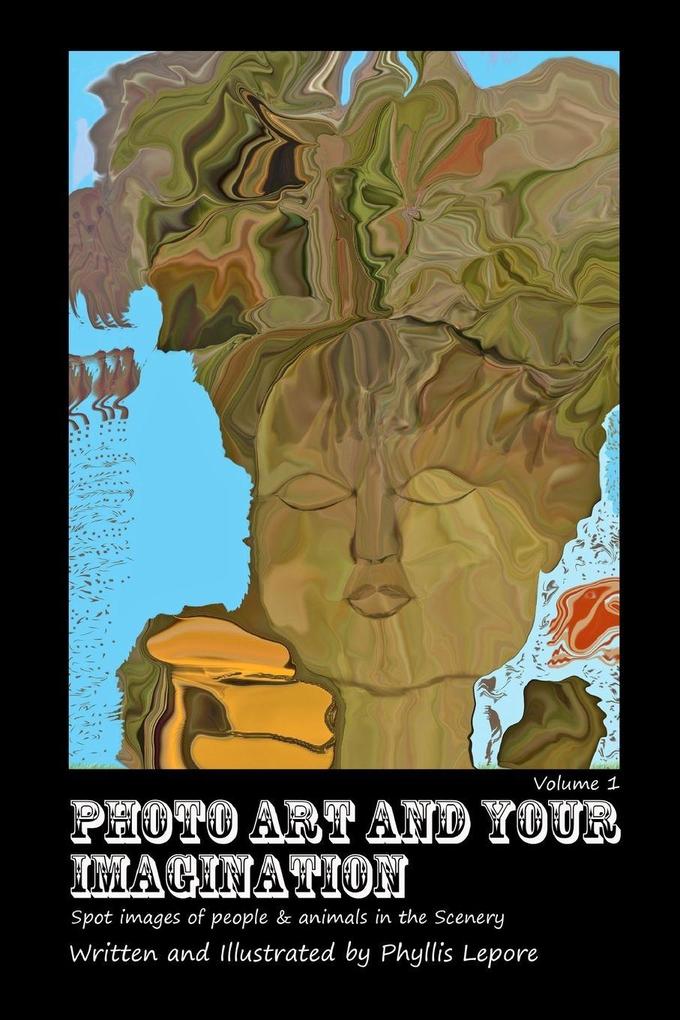 Photo Art and Your Imagination volume 1