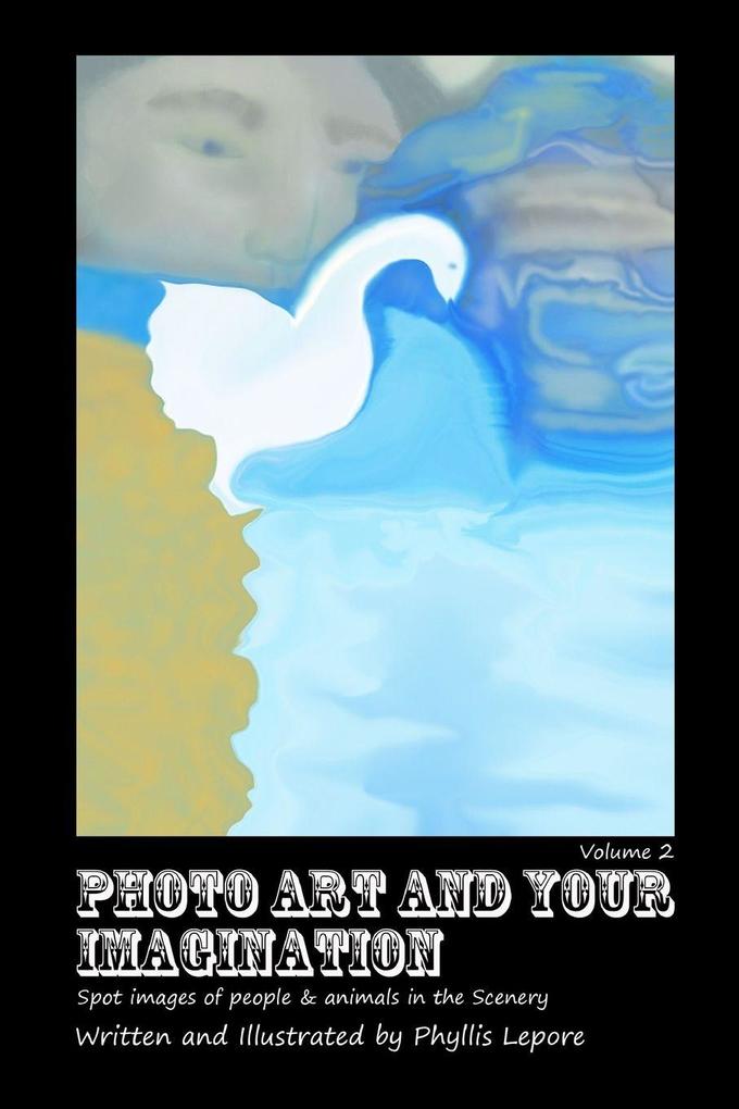 Photo Art and Your Imagination volume 2