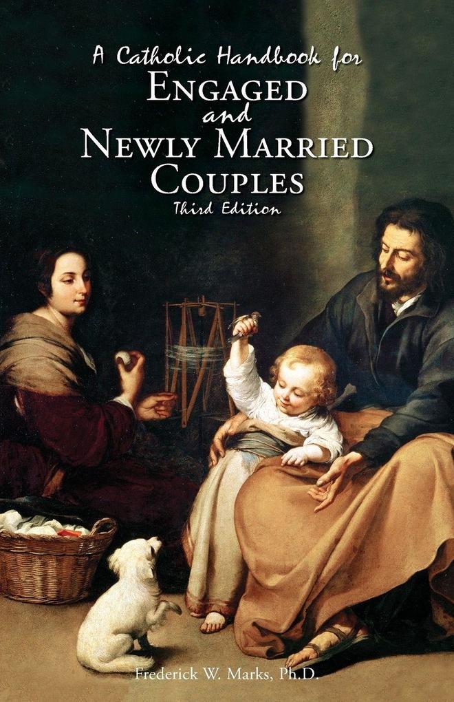 A Catholic Handbook for Engaged and New Married Couples