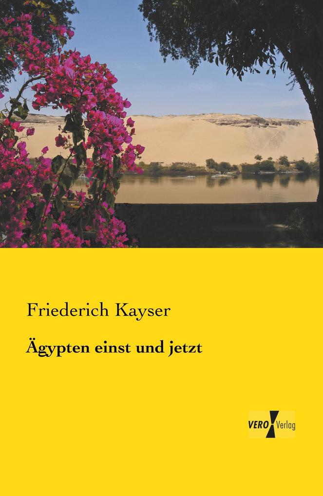 Ägypten einst und jetzt