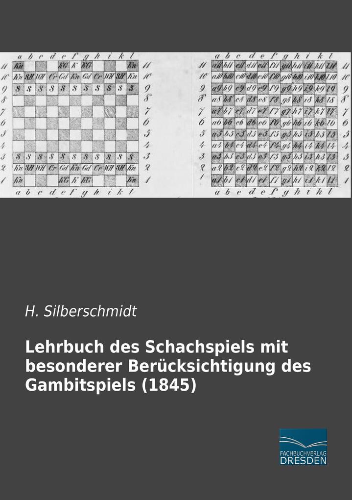 Lehrbuch des Schachspiels mit besonderer Berücksichtigung des Gambitspiels (1845)