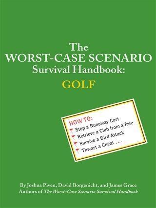 Worst-Case Scenario Survival Handbook: Golf