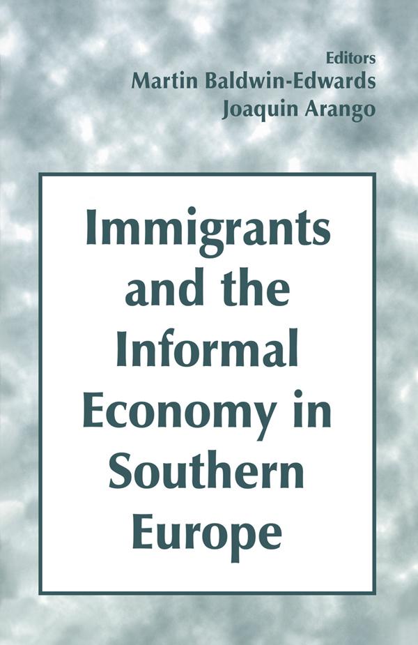 Immigrants and the Informal Economy in Southern Europe