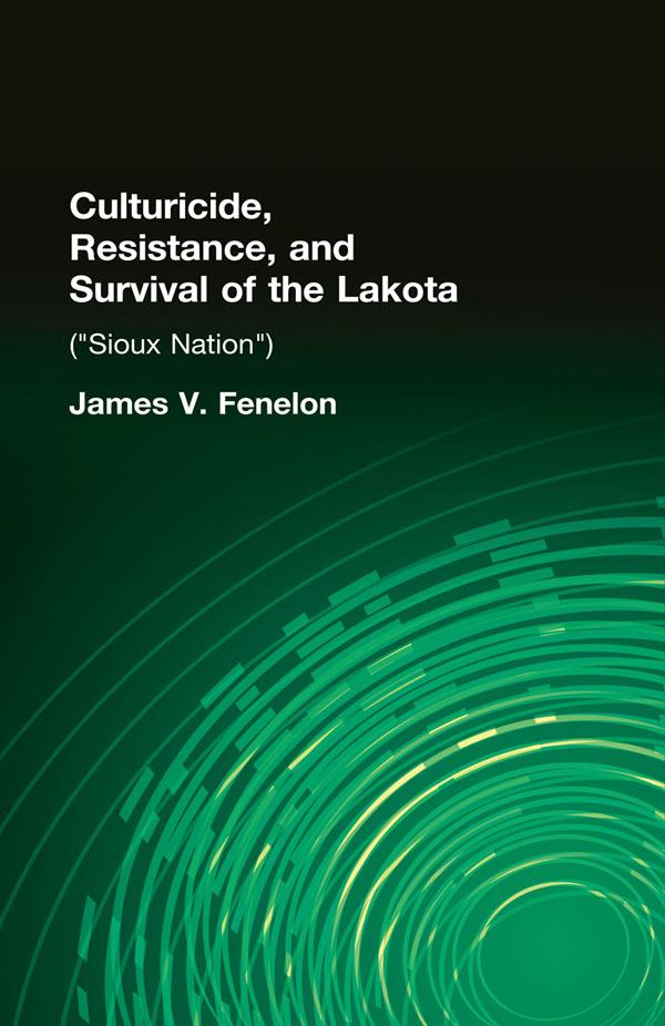 Culturicide Resistance and Survival of the Lakota