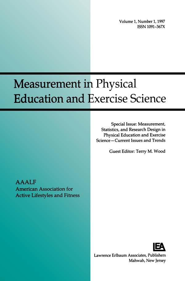 Measurement Statistics and Research  in Physical Education and Exercise Science: Current Issues and Trends