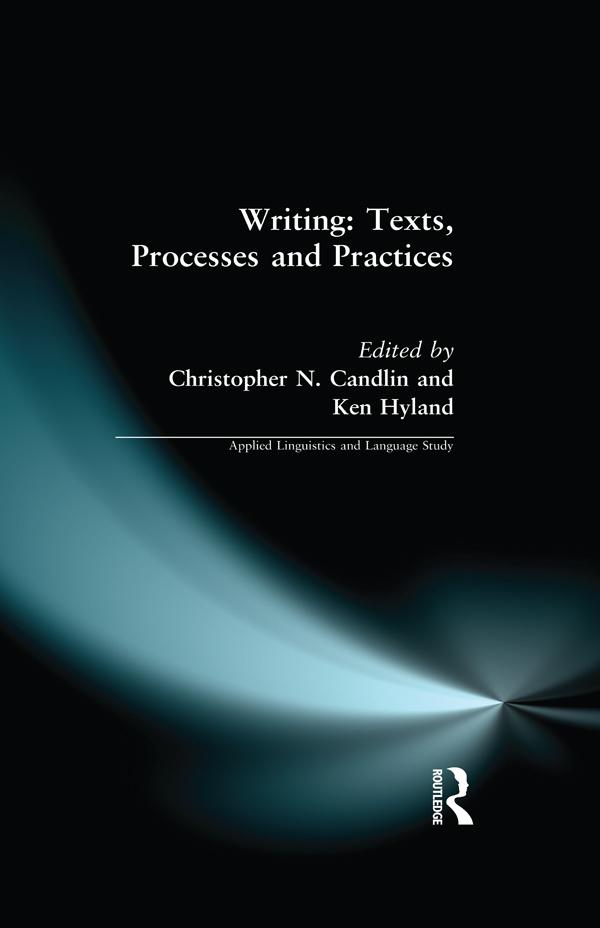 Writing: Texts Processes and Practices