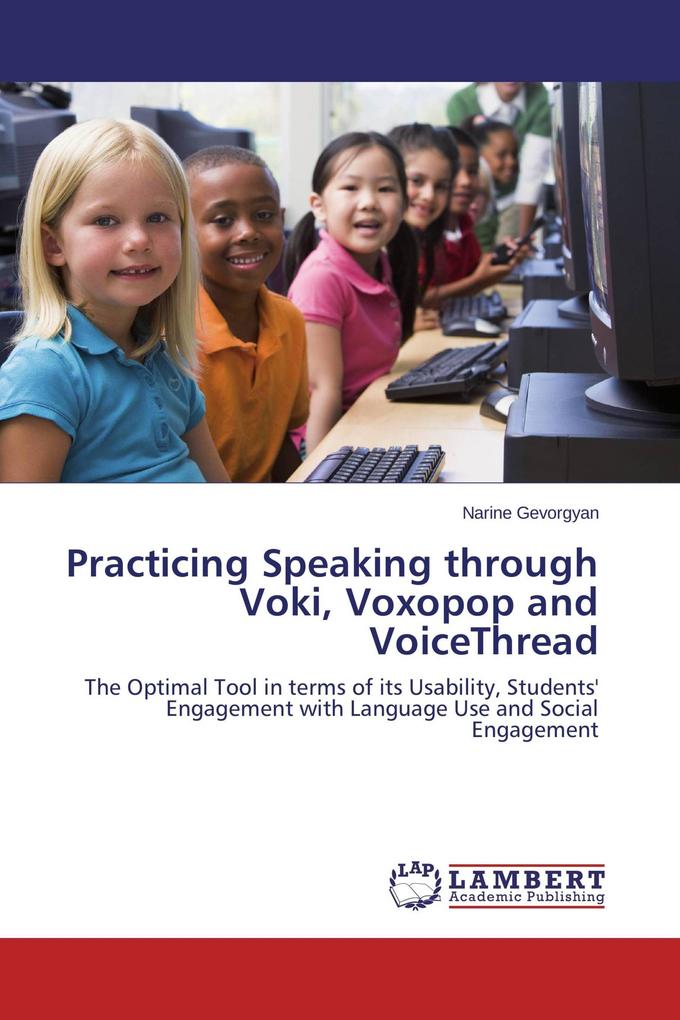 Practicing Speaking through Voki Voxopop and VoiceThread