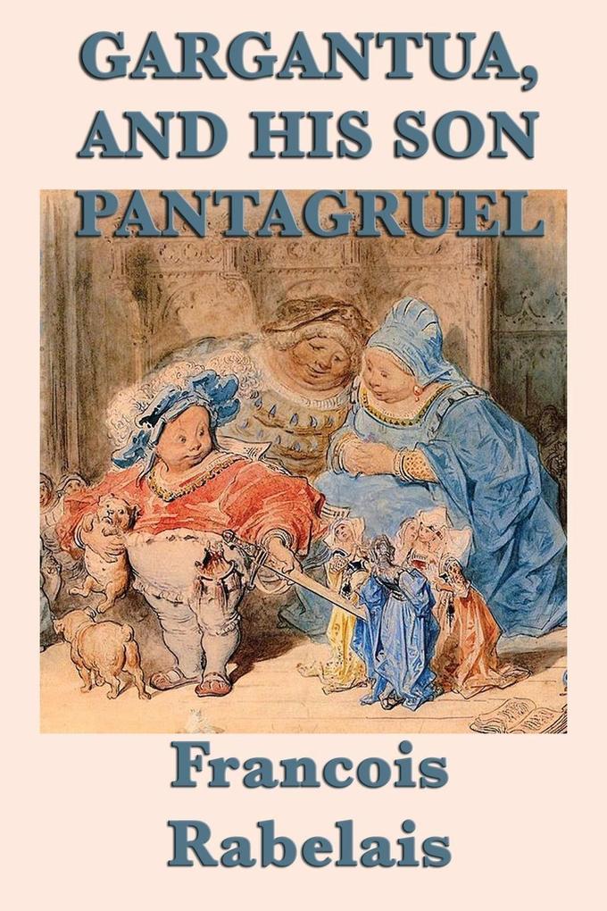 Gargantua and His Son Panagruel
