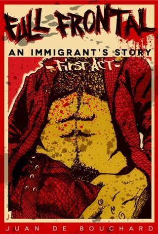 Full Frontal - An Immigrant‘s Story