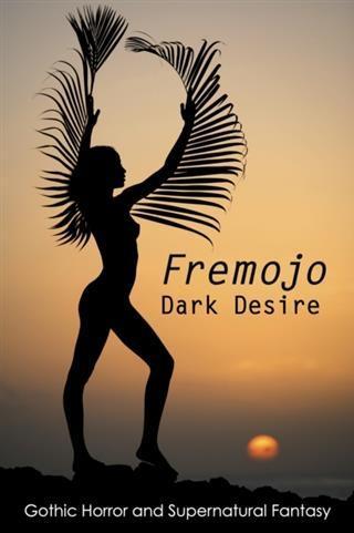 Fremojo: Dark Desire