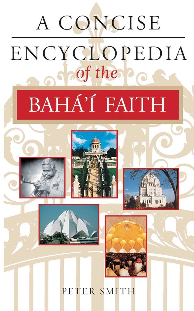 A Concise Encyclopedia of the Baha‘i Faith