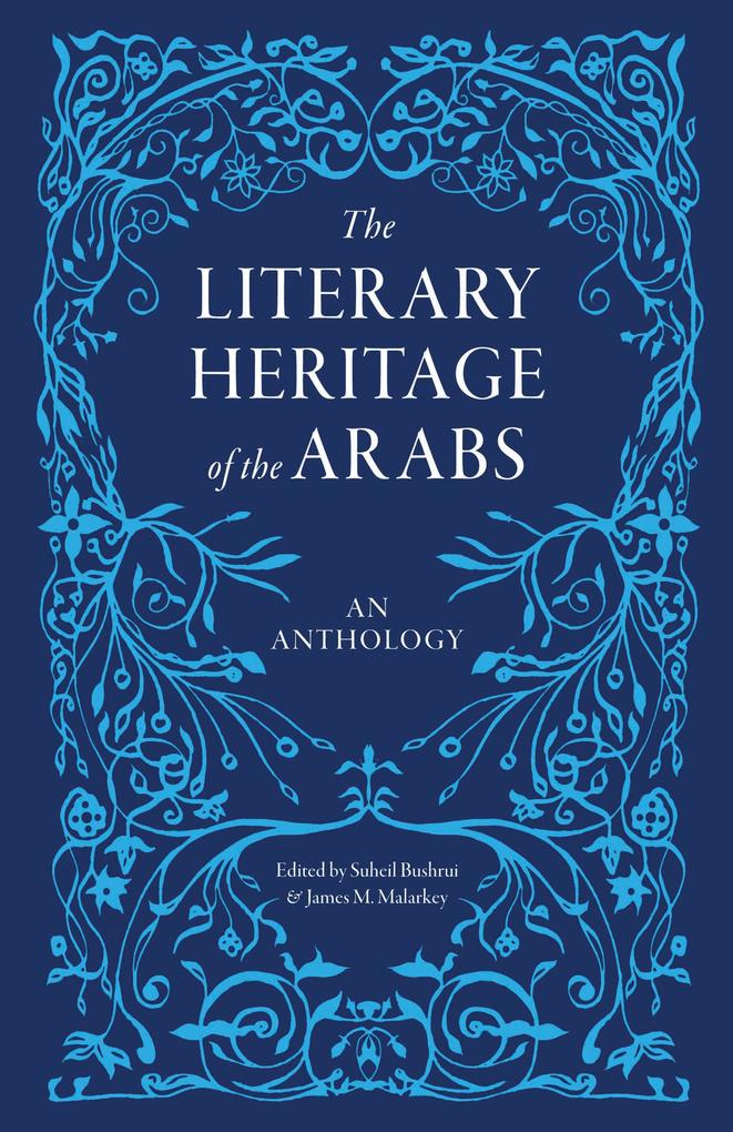 The Literary Heritage of the Arabs