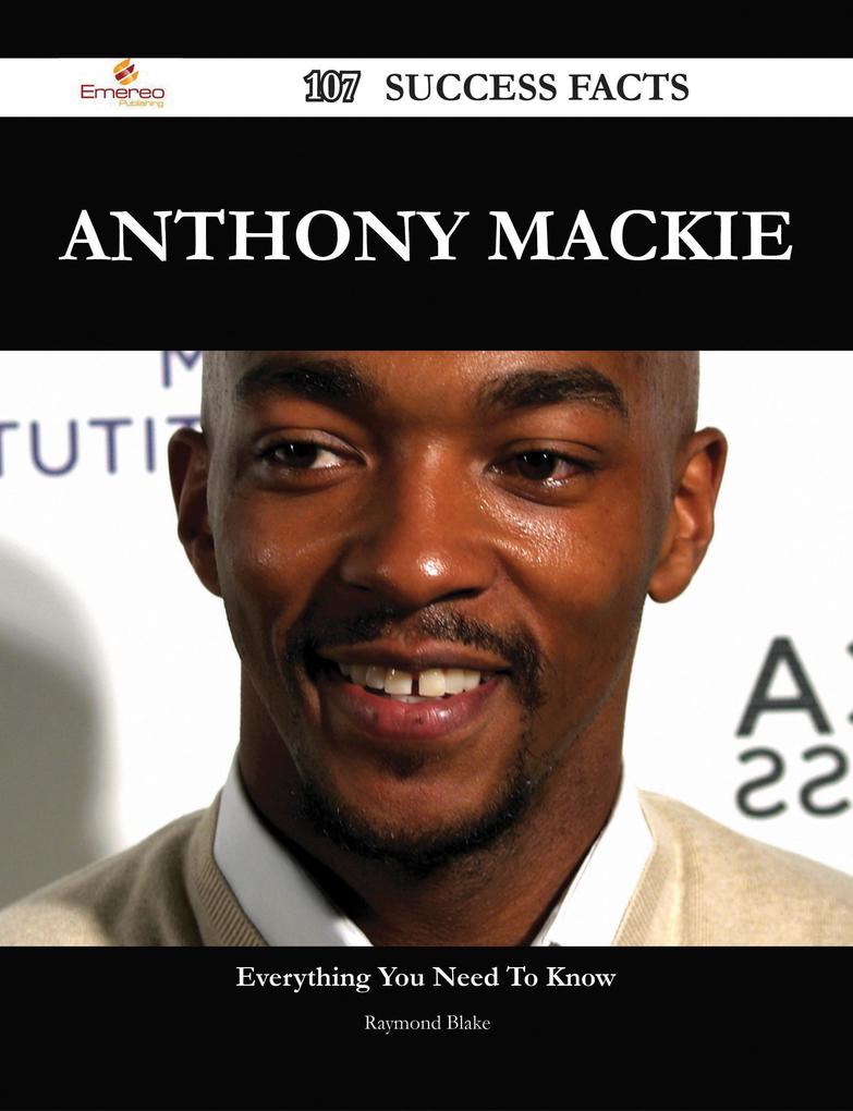 Anthony Mackie 107 Success Facts - Everything you need to know about Anthony Mackie