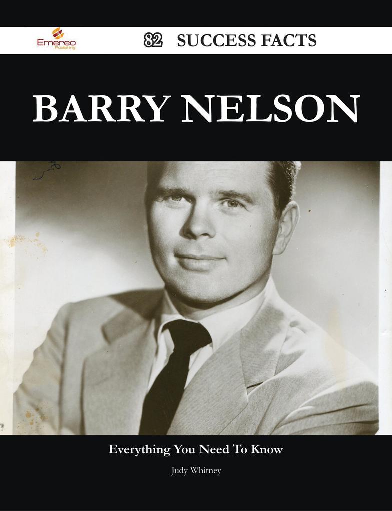 Barry Nelson 82 Success Facts - Everything you need to know about Barry Nelson