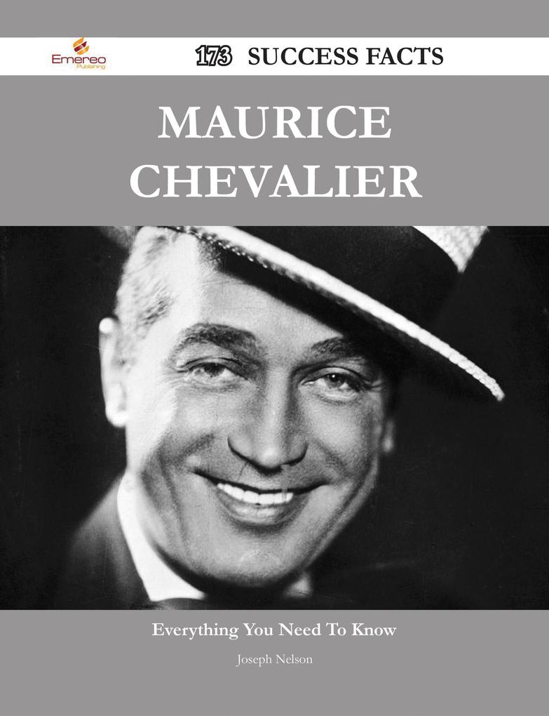 Maurice Chevalier 173 Success Facts - Everything you need to know about Maurice Chevalier