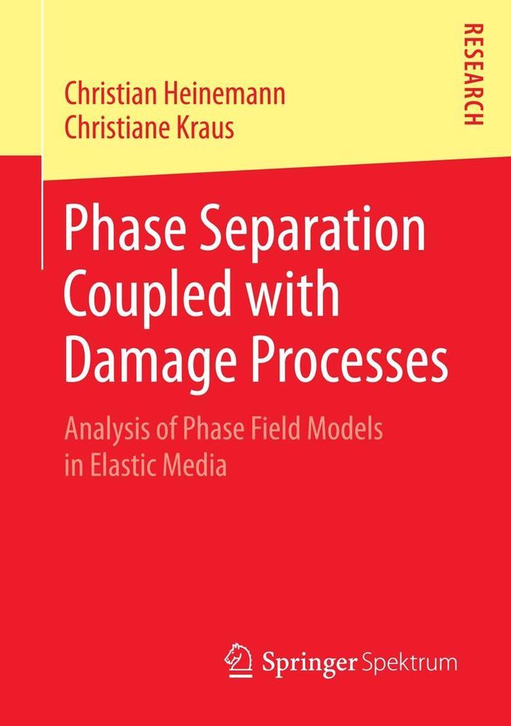 Phase Separation Coupled with Damage Processes