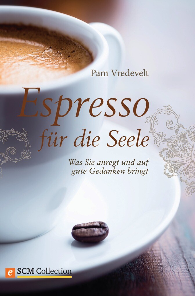 Espresso für die Seele als eBook Download von Pam Vredevelt - Pam Vredevelt