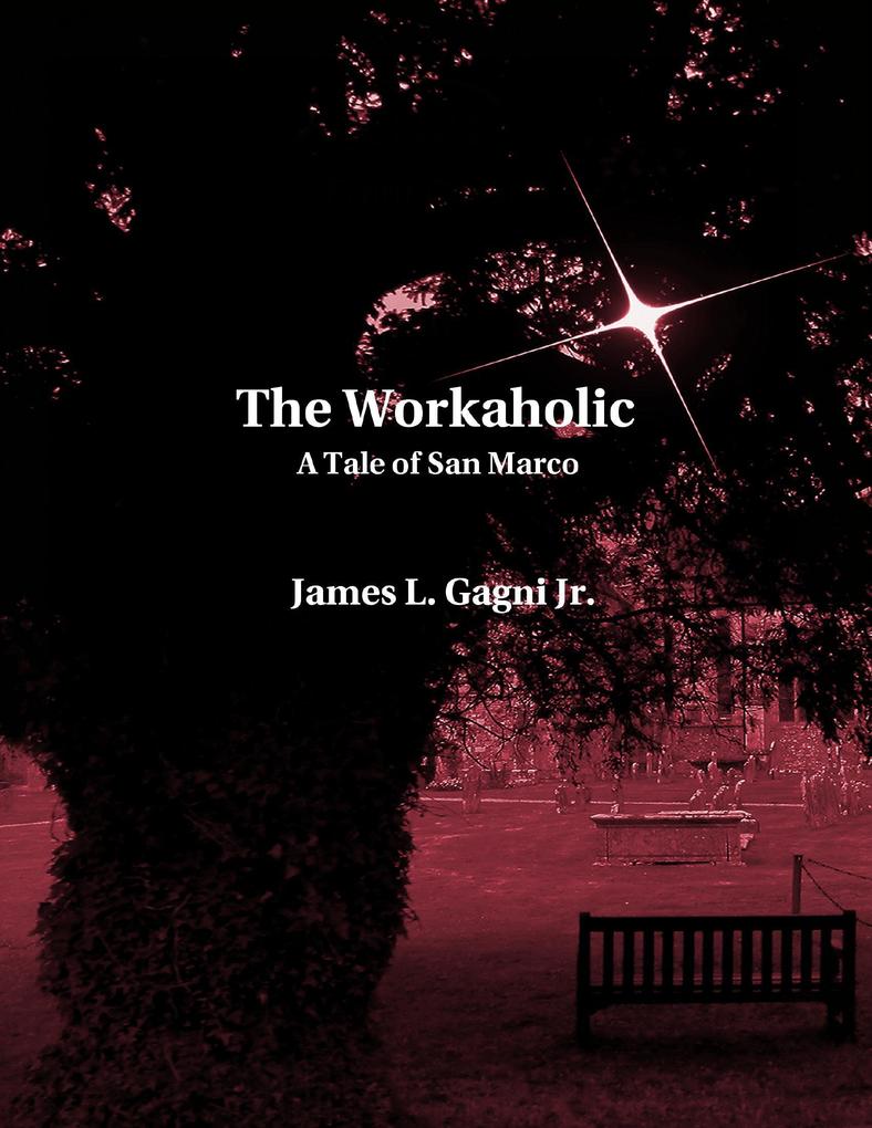 The Workaholic: A Tale of San Marco