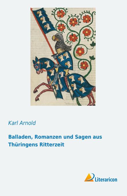 Balladen Romanzen und Sagen aus Thüringens Ritterzeit