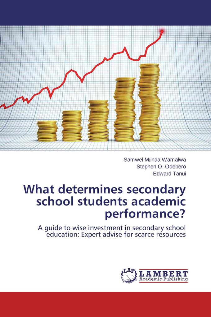 What determines secondary school students academic performance?