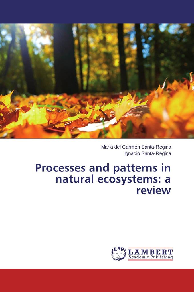 Processes and patterns in natural ecosystems: a review
