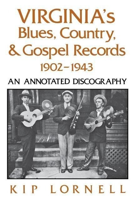 Virginia‘s Blues Country and Gospel Records 1902-1943