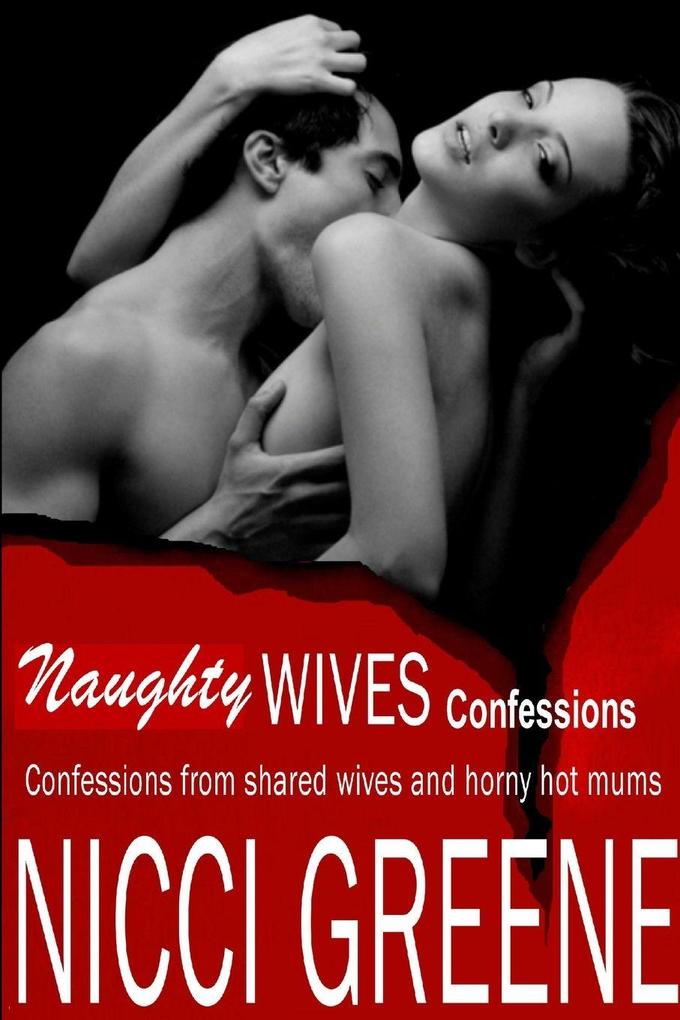 Naughty WIVES Confessions