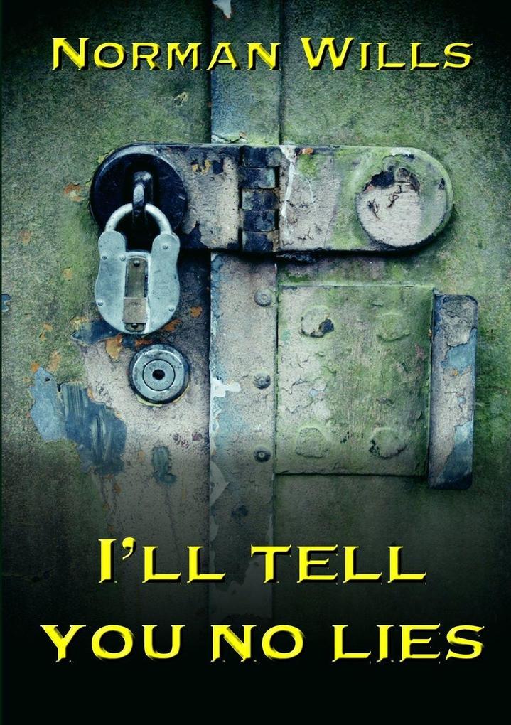 I'll tell you no lies