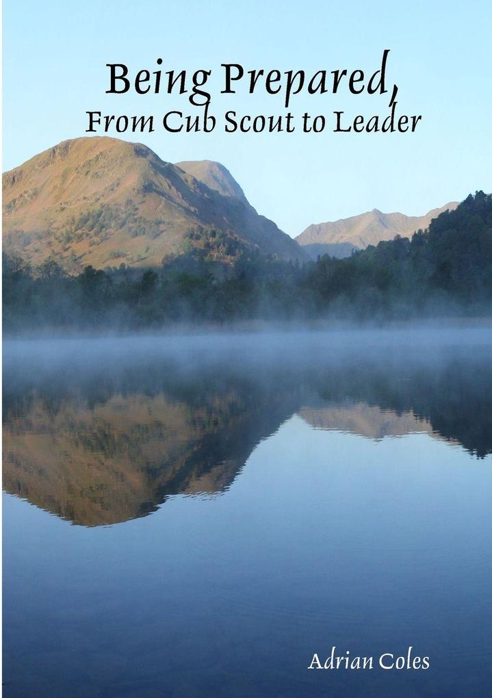 Being Prepared from Cub Scout to Leader
