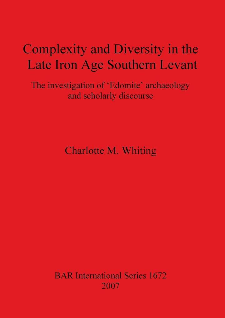 Complexity and Diversity in the Late Iron Age Southern Levant