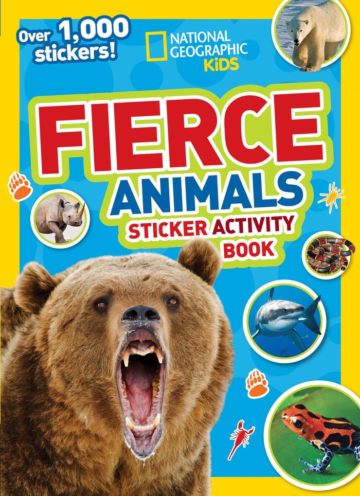 National Geographic Kids Fierce Animals Sticker Activity Book: Over 1000 Stickers!