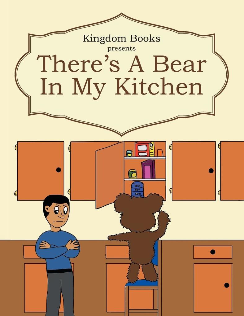 There‘s a Bear in My Kitchen
