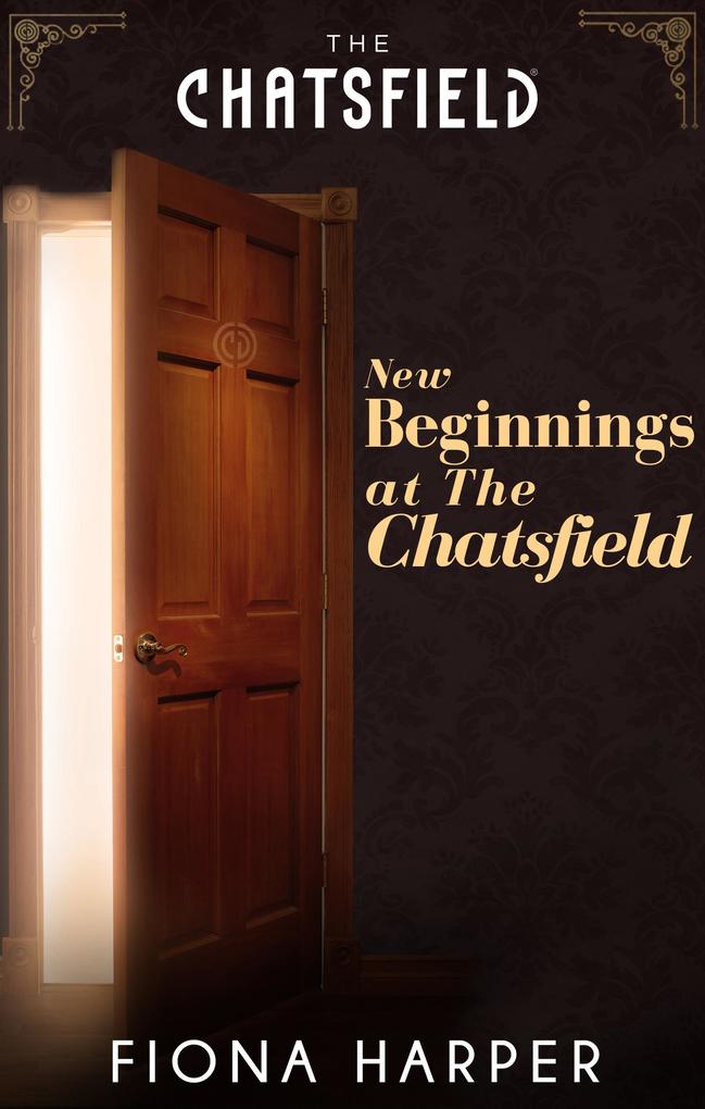New Beginnings at The Chatsfield (A Chatsfield Short Story Book 11)