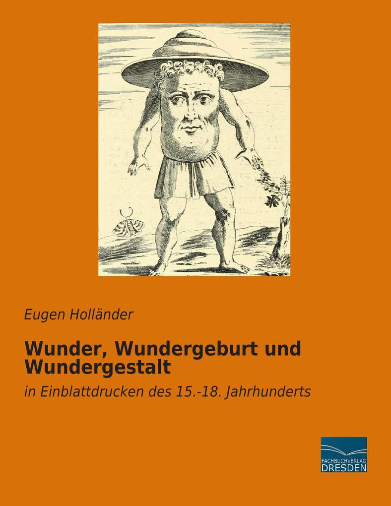 Wunder Wundergeburt und Wundergestalt
