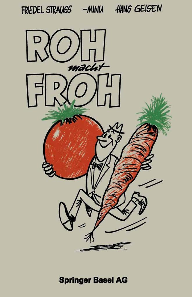 Roh macht Froh
