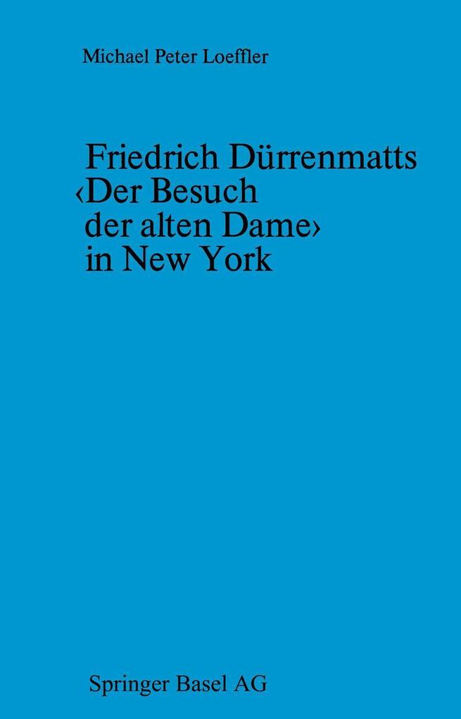 Friedrich Dürrenmatts Der Besuch der alten Dame in New York