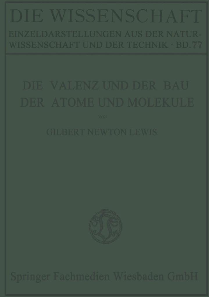 Die Valenz und der Bau der Atome und Moleküle