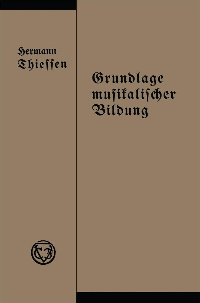 Grundlage musikalischer Bildung in melodischer harmonischer und rhythmischer Beziehung