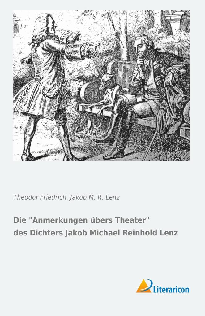 Die Anmerkungen übers Theater des Dichters Jakob Michael Reinhold Lenz